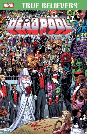 True Believers: The Wedding of Deadpool Comic