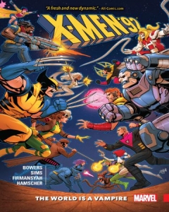 X-Men '92 Vol. 1: The World Is A Vampire  Comic